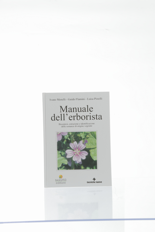 Manuale dell’erborista di I. morelli - G. Flamini - L. pistelli